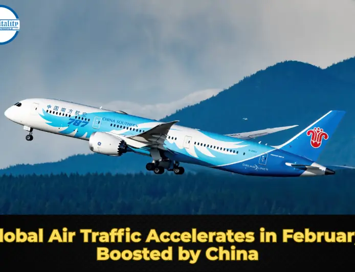 Global Air Traffic Accelerates in February, Boosted by China