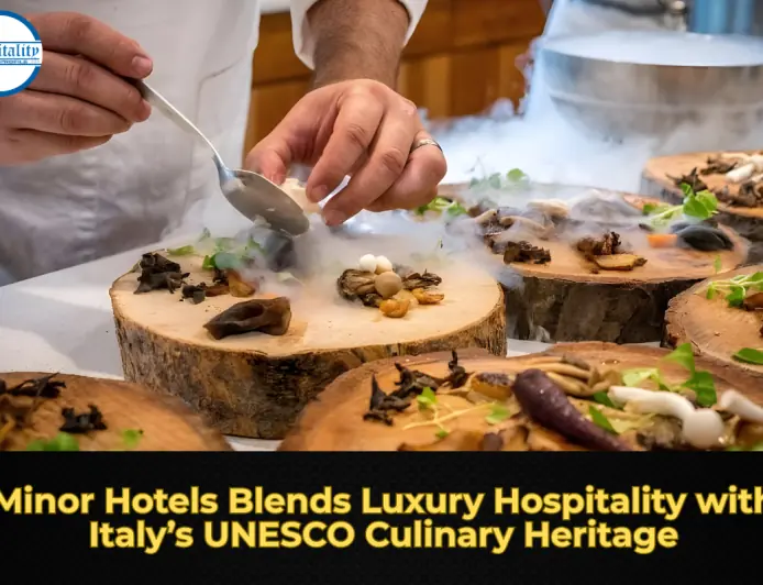 Minor Hotels Blends Luxury Hospitality with Italy’s UNESCO Culinary Heritage