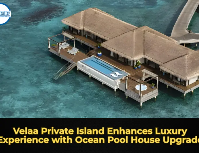 Velaa Private Island Enhances Luxury Experience with Ocean Pool House Upgrade