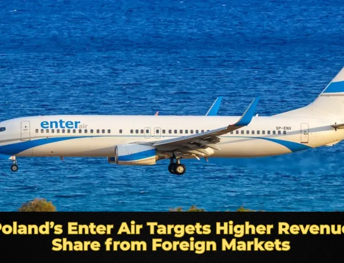 Poland’s Enter Air Targets Higher Revenue Share from Foreign Markets