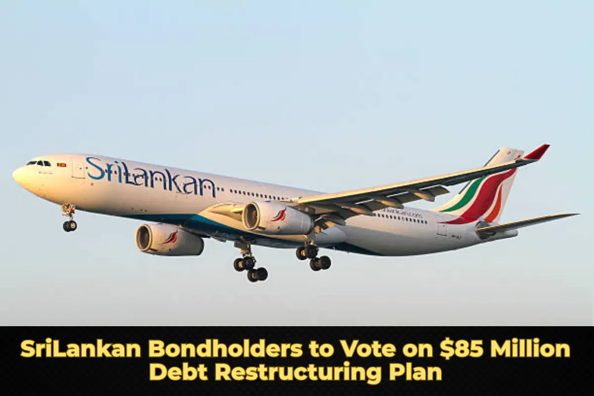SriLankan Bondholders to Vote on $85 Million Debt Restructuring Plan