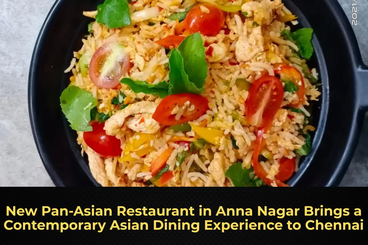 New Pan-Asian Restaurant in Anna Nagar Brings a Contemporary Asian Dining Experience to Chennai