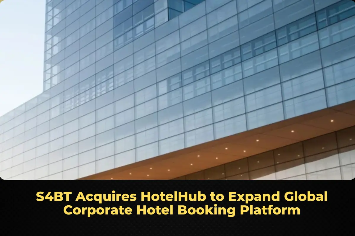 S4BT Acquires HotelHub to Expand Global Corporate Hotel Booking Platform