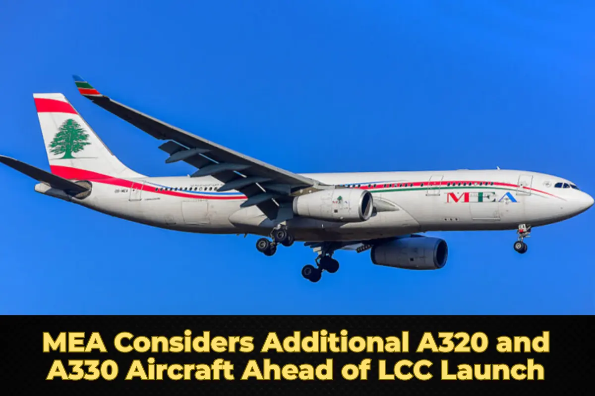 MEA Considers Additional A320 and A330 Aircraft Ahead of LCC Launch