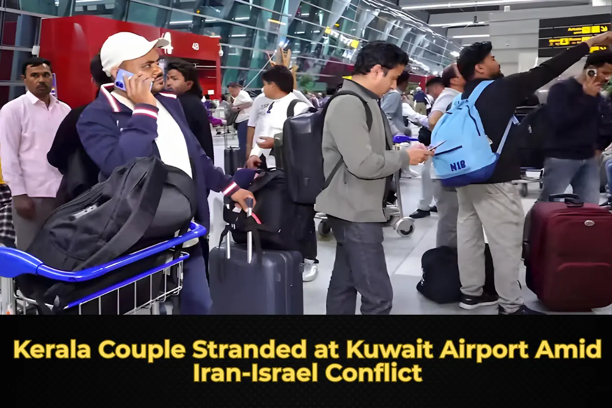Kerala Couple Stranded at Kuwait Airport Amid Iran-Israel Conflict