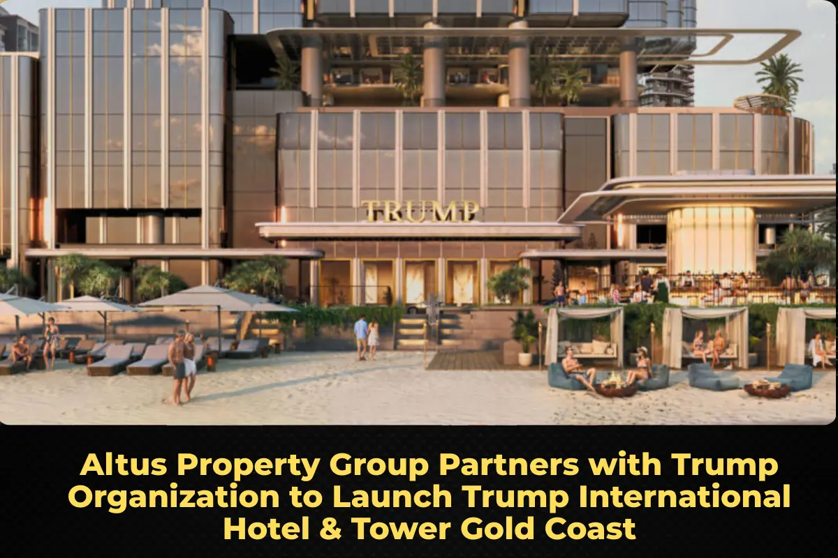Altus Property Group Partners with Trump Organization to Launch Trump International Hotel & Tower Gold Coast