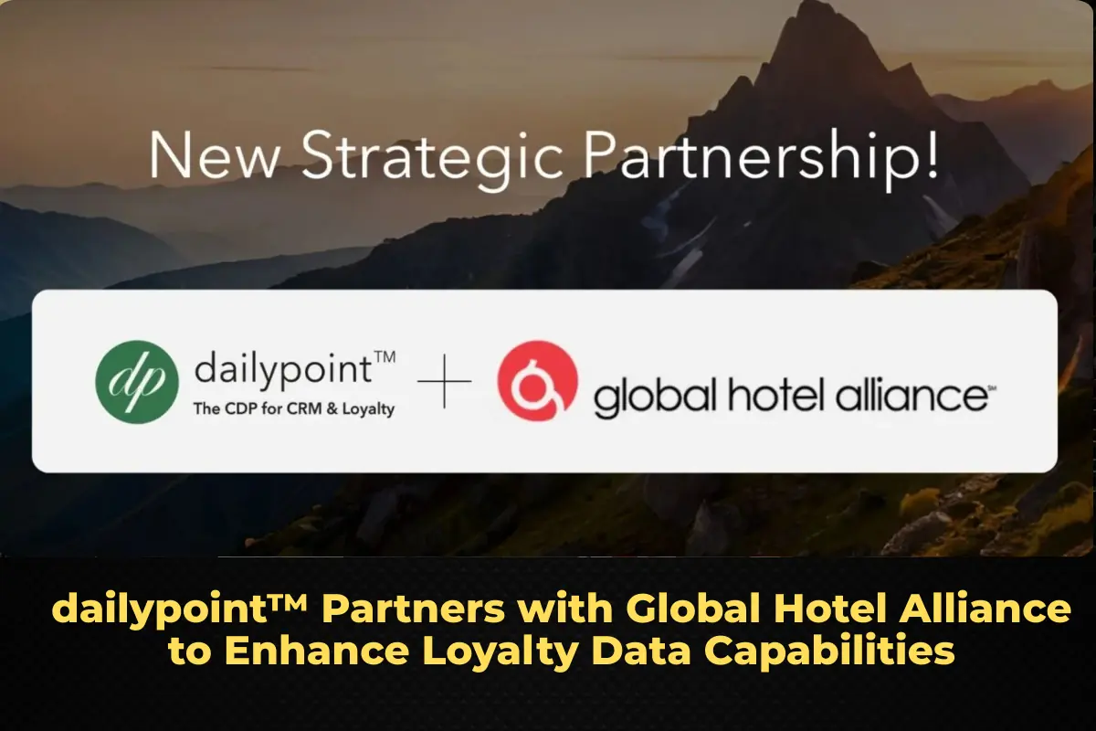 dailypoint™ Partners with Global Hotel Alliance to Enhance Loyalty Data Capabilities