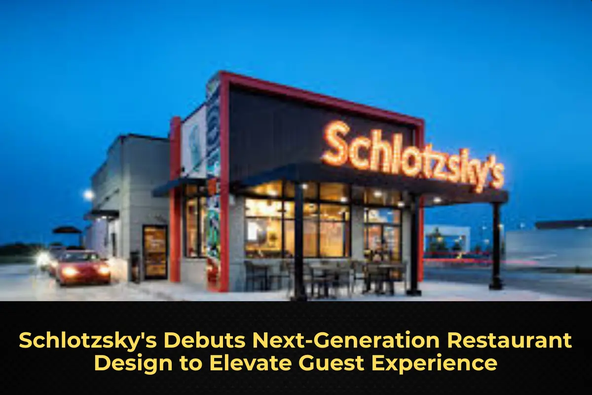 Schlotzsky's Debuts Next-Generation Restaurant Design to Elevate Guest Experience