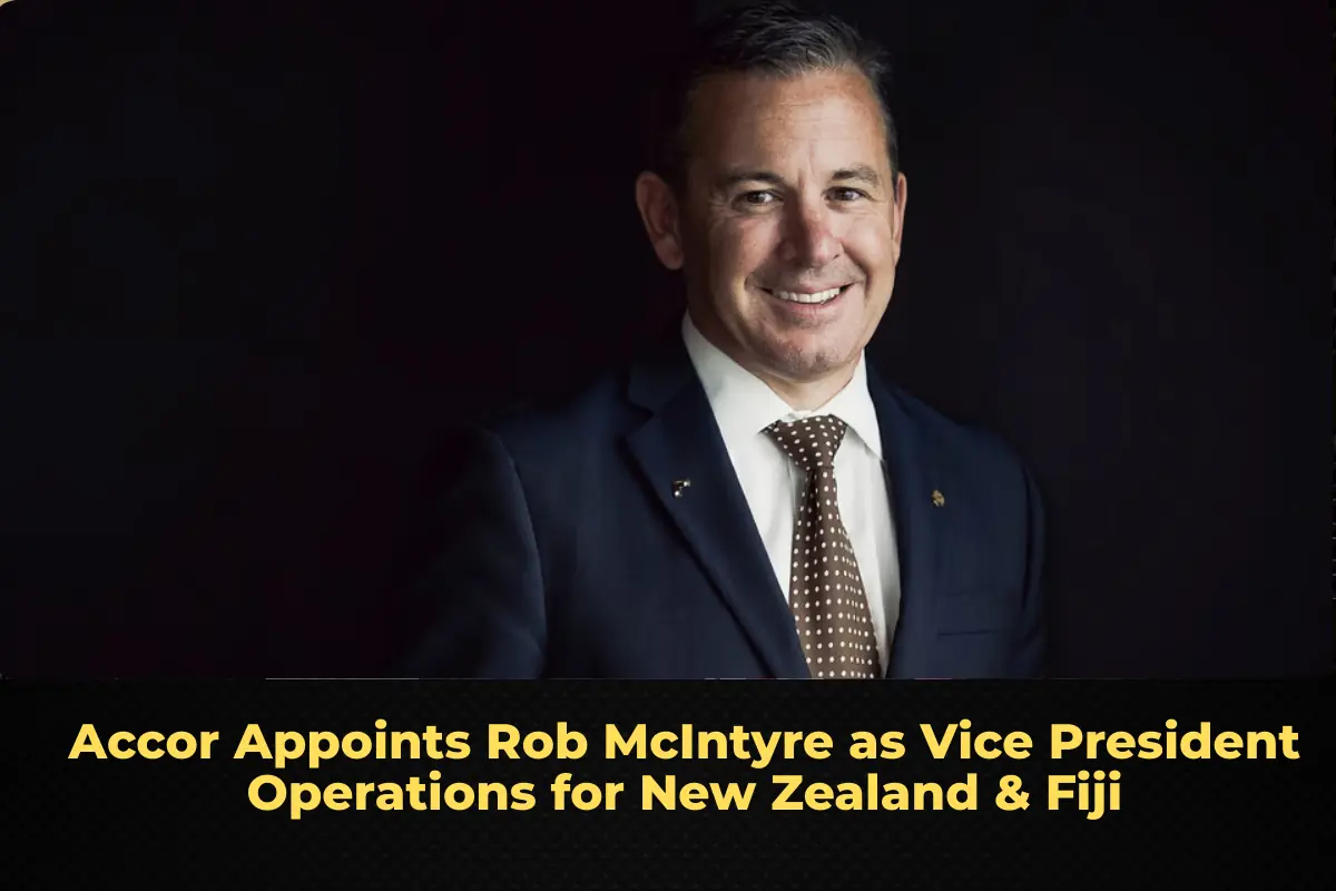 Accor Appoints Rob McIntyre as Vice President Operations for New Zealand & Fiji