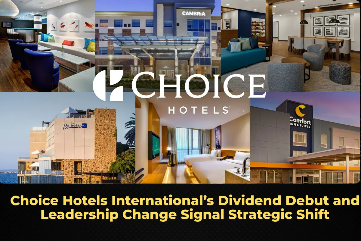 Choice Hotels International’s Dividend Debut and Leadership Change Signal Strategic Shift