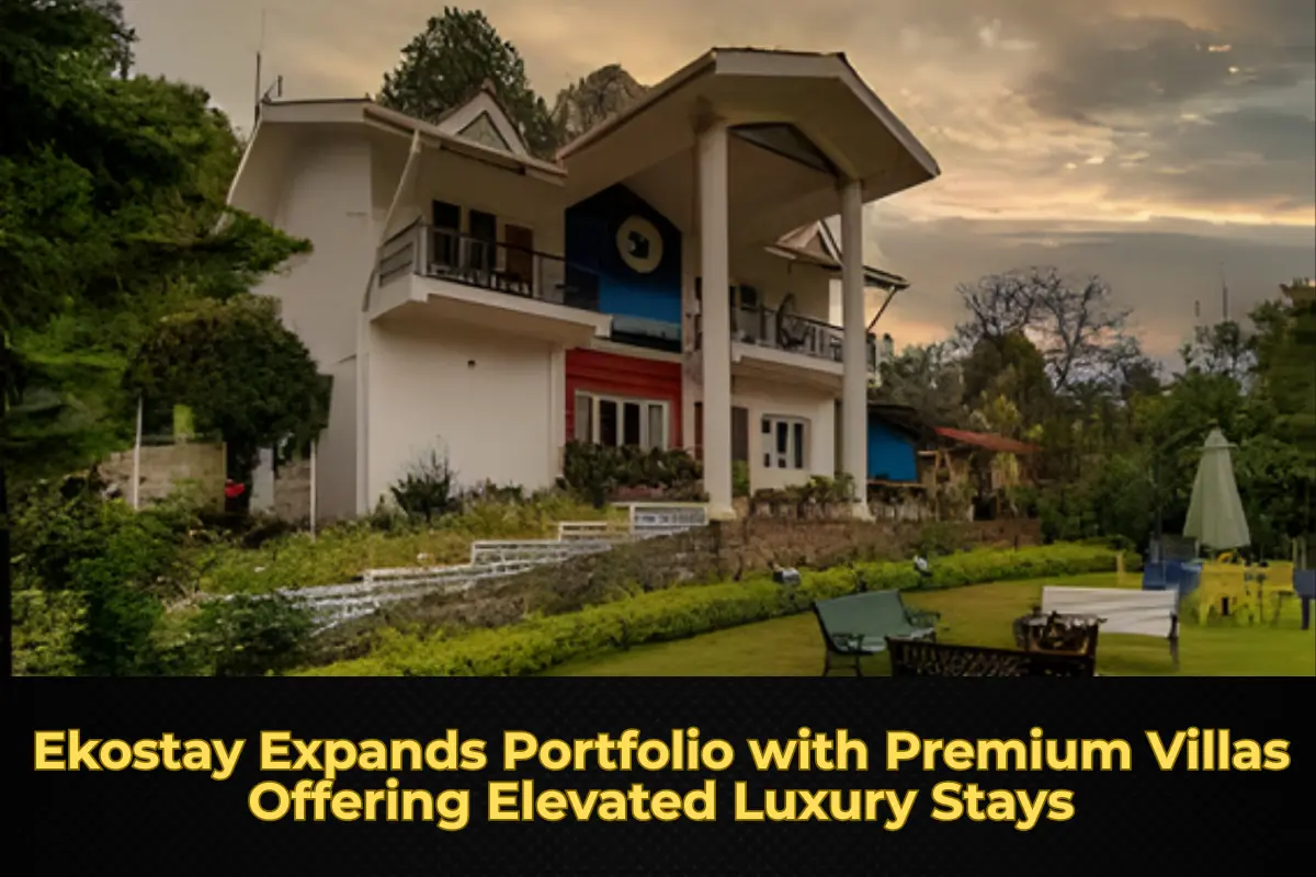 Ekostay Expands Portfolio with Premium Villas Offering Elevated Luxury Stays