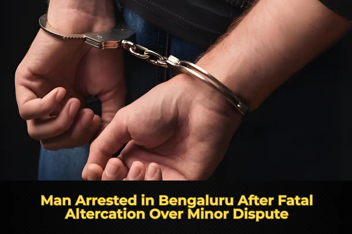 Man Arrested in Bengaluru After Fatal Altercation Over Minor Dispute
