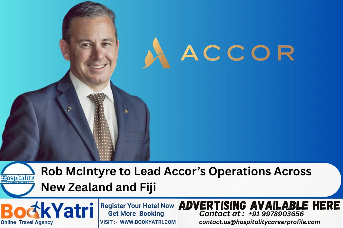 Rob McIntyre to Lead Accor’s Operations Across New Zealand and Fiji