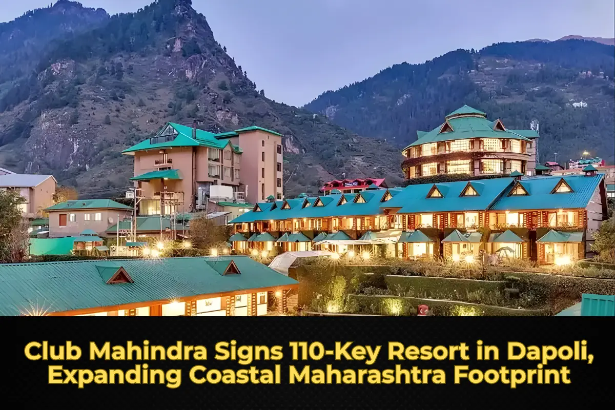 Club Mahindra Signs 110-Key Resort in Dapoli, Expanding Coastal Maharashtra Footprint