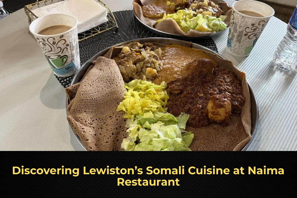 Discovering Lewiston’s Somali Cuisine at Naima Restaurant
