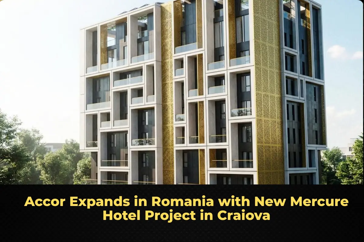 Accor Expands in Romania with New Mercure Hotel Project in Craiova