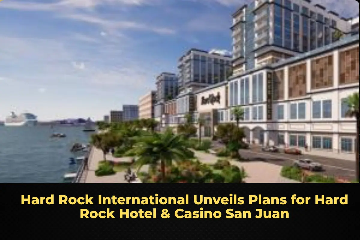 Hard Rock International Unveils Plans for Hard Rock Hotel & Casino San Juan