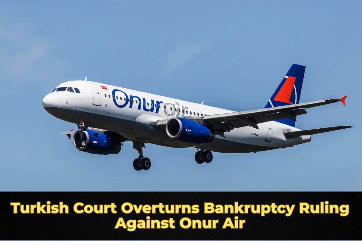 Turkish Court Overturns Bankruptcy Ruling Against Onur Air