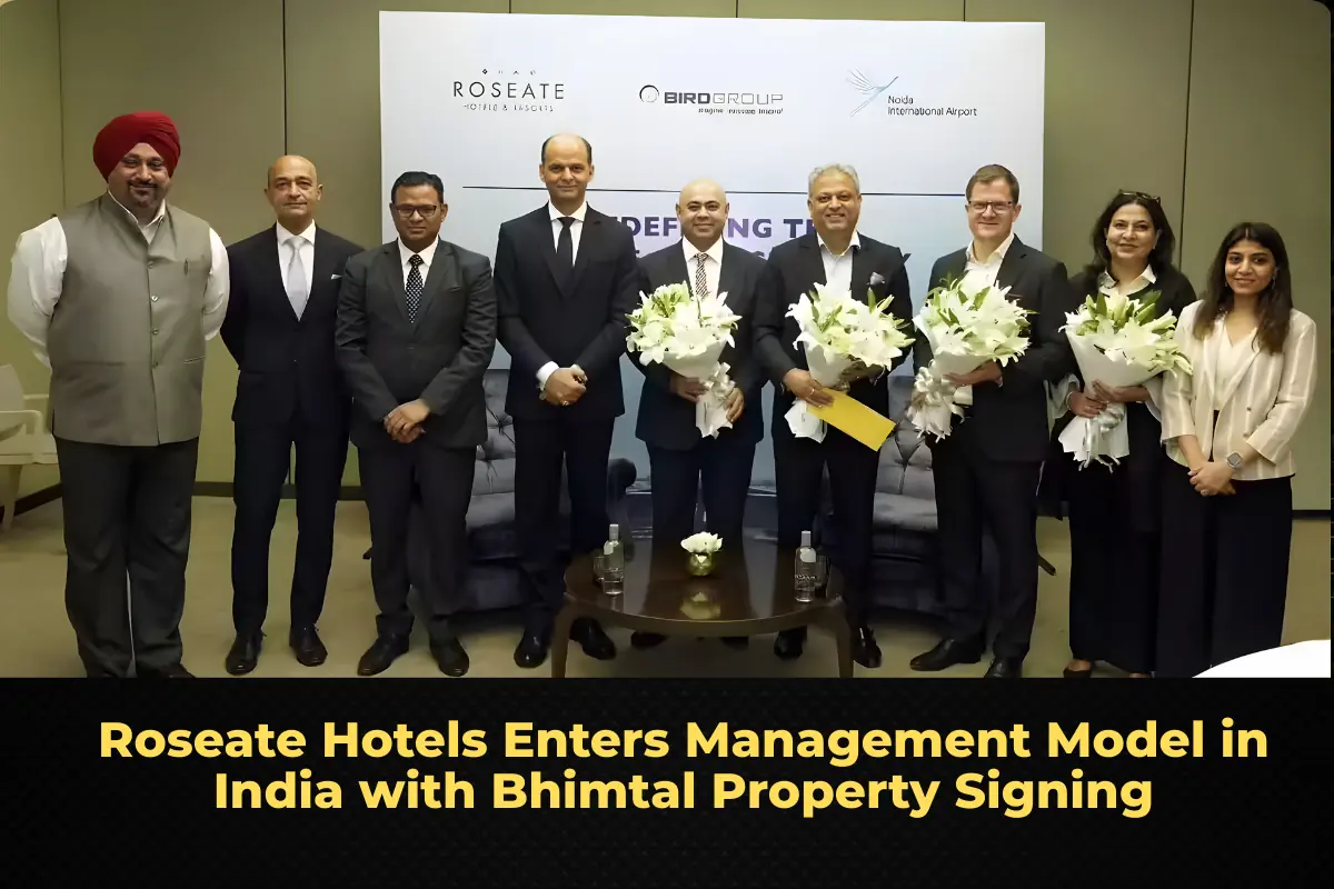 Roseate Hotels Enters Management Model in India with Bhimtal Property Signing