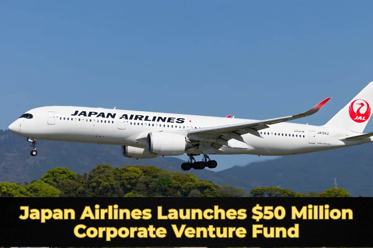 Japan Airlines Launches $50 Million Corporate Venture Fund