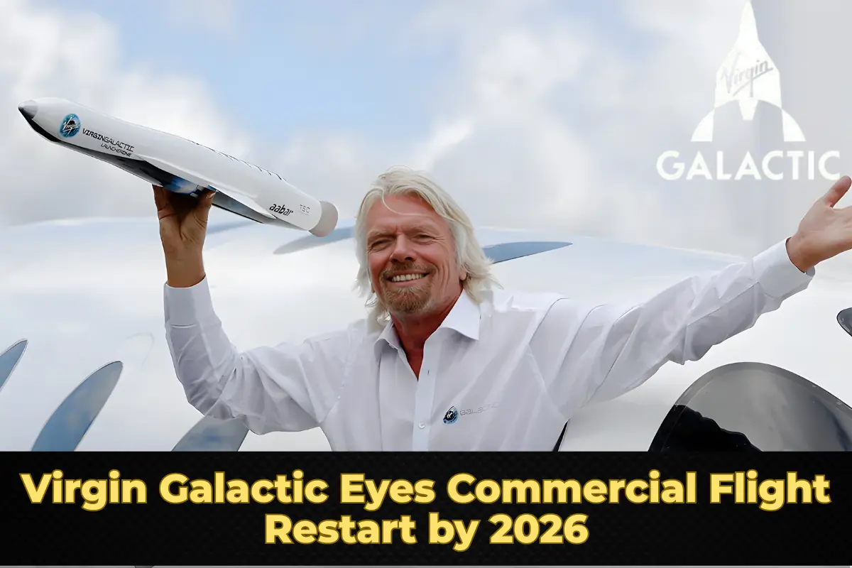Virgin Galactic Eyes Commercial Flight Restart by 2026