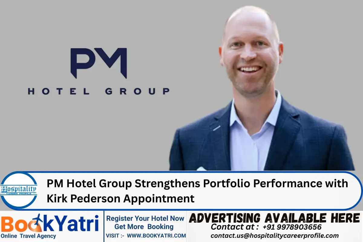 PM Hotel Group Strengthens Portfolio Performance with Kirk Pederson Appointment