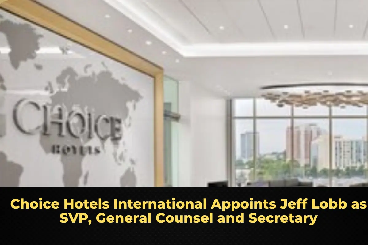 Choice Hotels International Appoints Jeff Lobb as SVP, General Counsel and Secretary