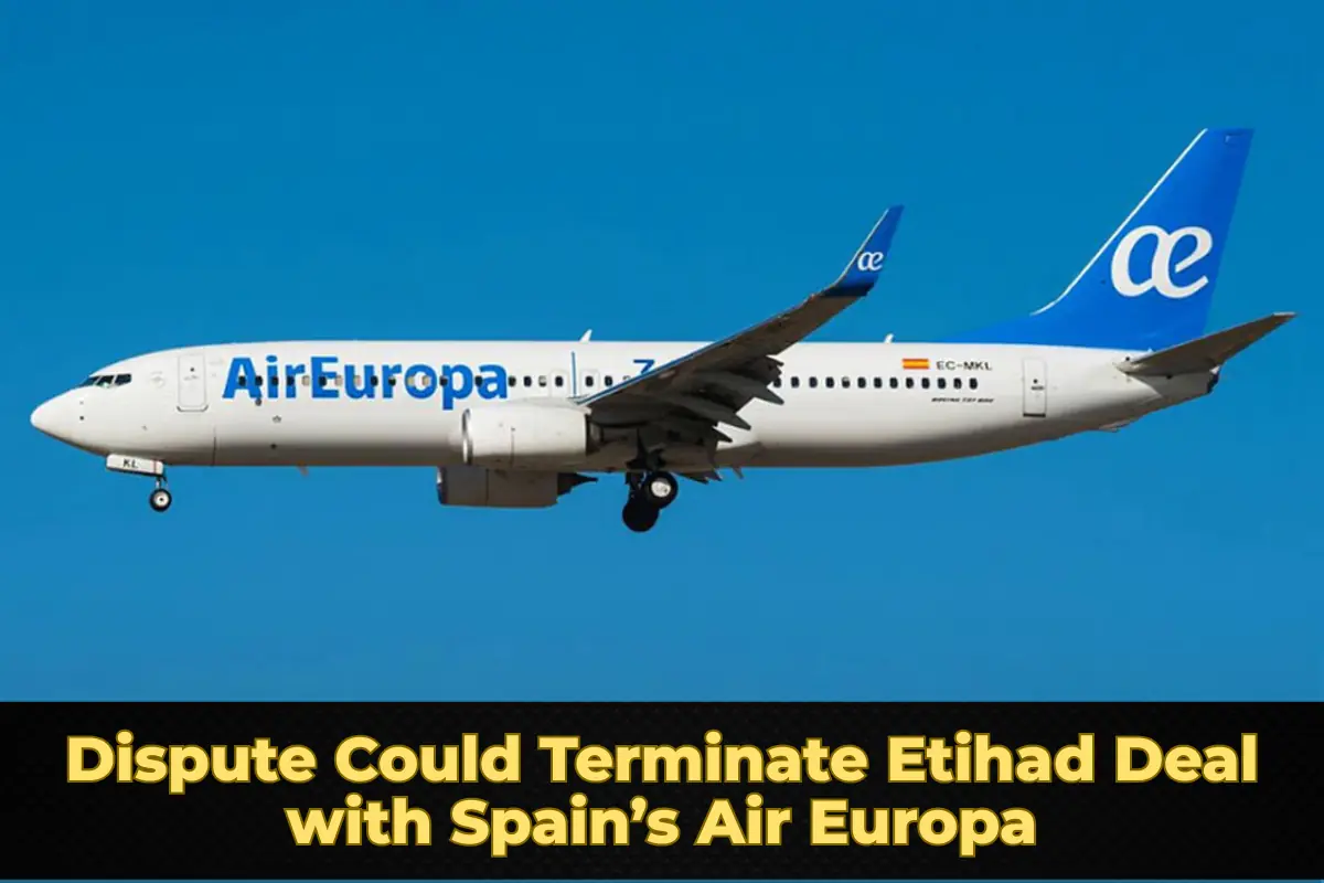 Dispute Could Terminate Etihad Deal with Spain’s Air Europa