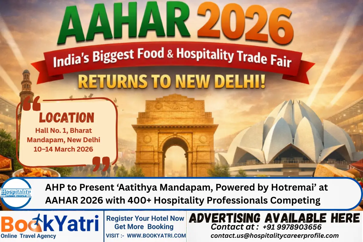 AHP to Present ‘Aatithya Mandapam, Powered by Hotremai’ at AAHAR 2026 with 400+ Hospitality Professionals Competing