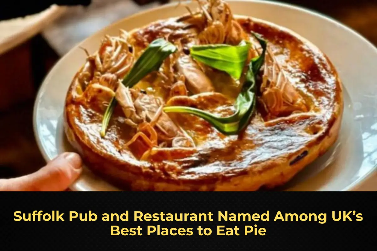 Suffolk Pub and Restaurant Named Among UK’s Best Places to Eat Pie