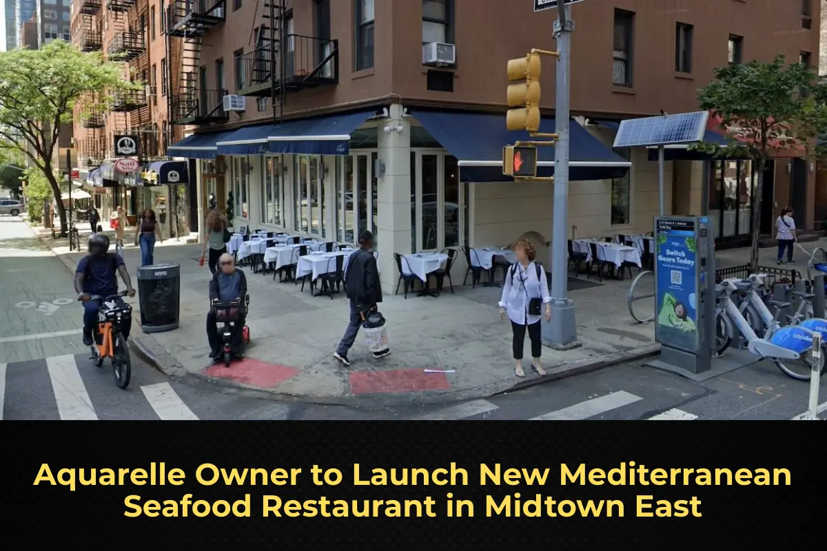Aquarelle Owner to Launch New Mediterranean Seafood Restaurant in Midtown East