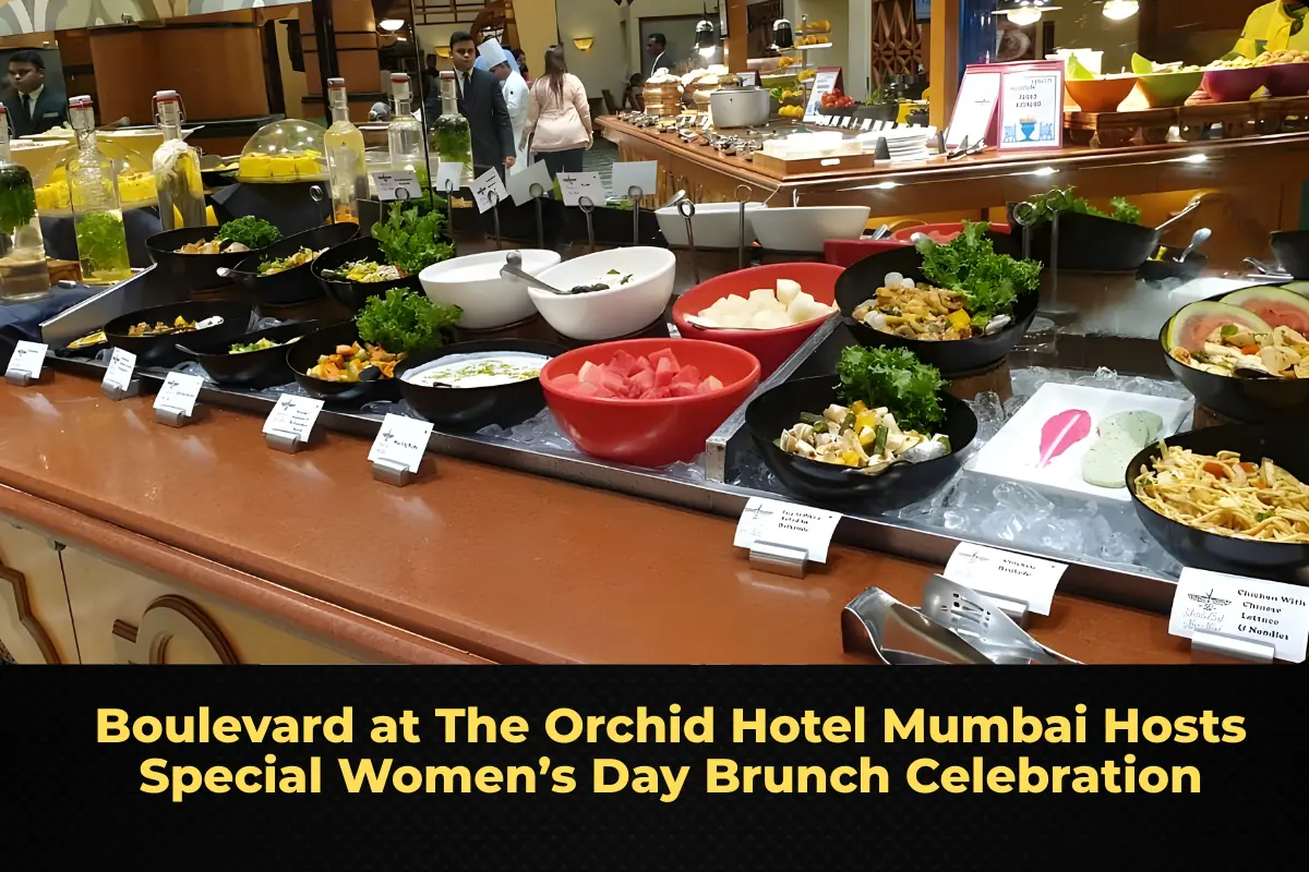 Boulevard at The Orchid Hotel Mumbai Hosts Special Women’s Day Brunch Celebration