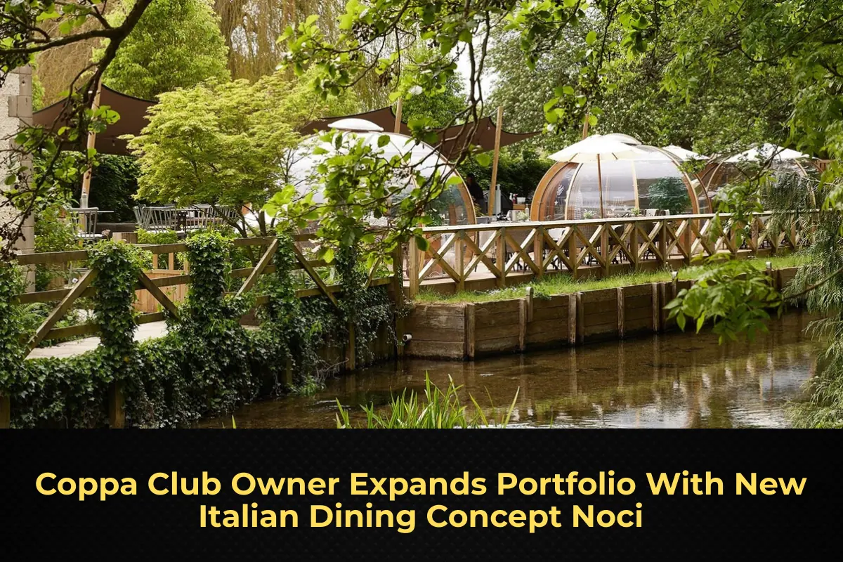 Coppa Club Owner Expands Portfolio With New Italian Dining Concept Noci