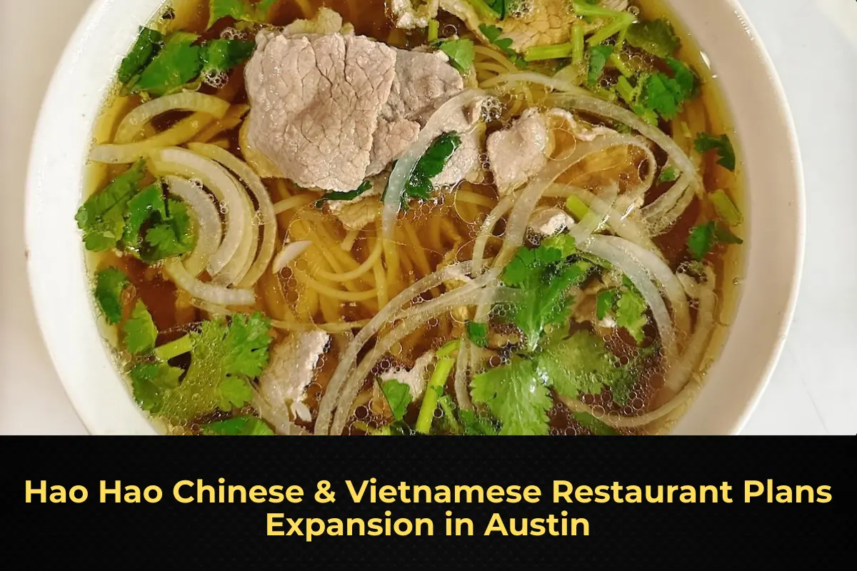 Hao Hao Chinese & Vietnamese Restaurant Plans Expansion in Austin