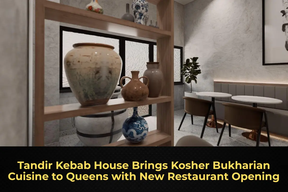 Tandir Kebab House Brings Kosher Bukharian Cuisine to Queens with New Restaurant Opening