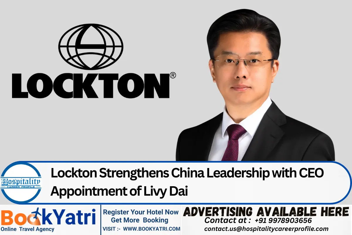 Lockton Strengthens China Leadership with CEO Appointment of Livy Dai