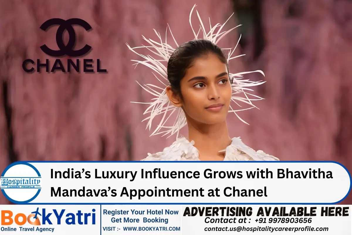 India’s Luxury Influence Grows with Bhavitha Mandava’s Appointment at Chanel