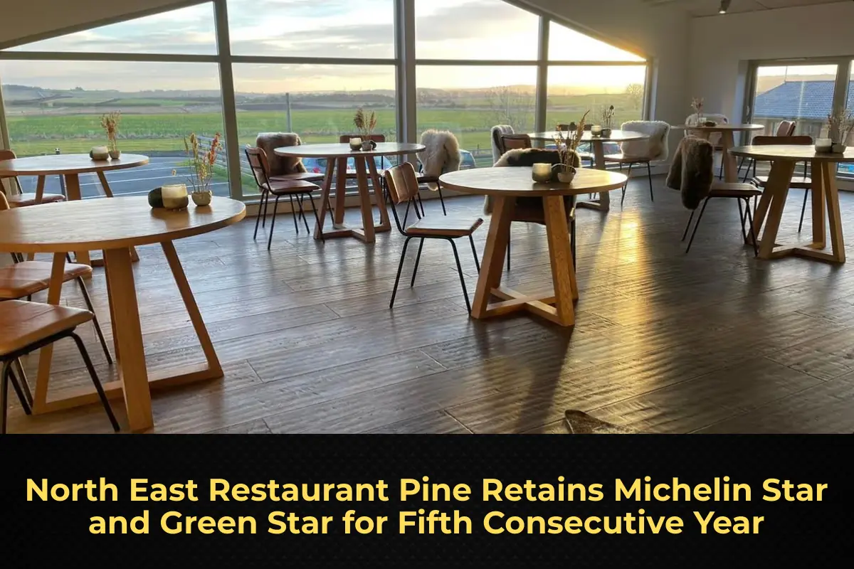 North East Restaurant Pine Retains Michelin Star and Green Star for Fifth Consecutive Year