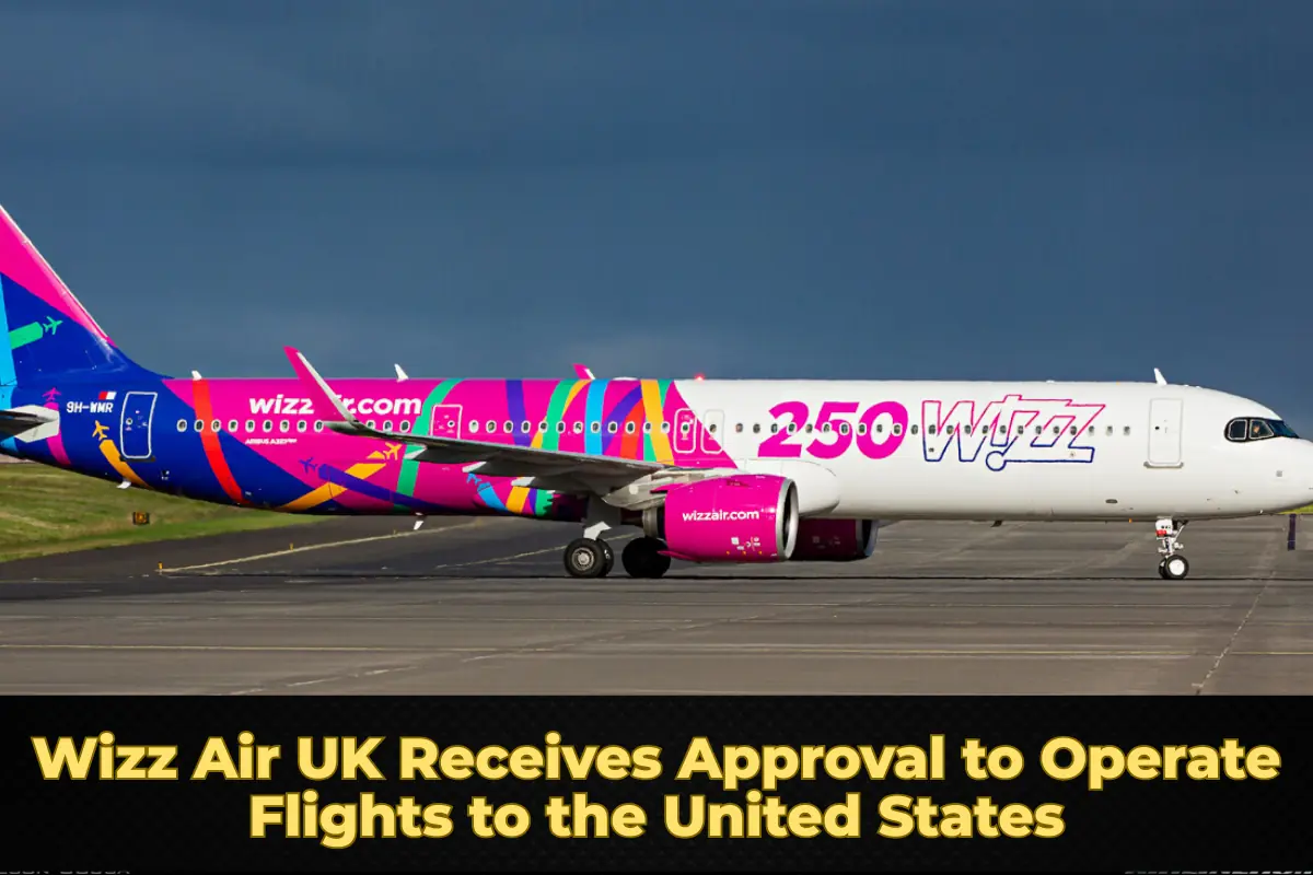 Wizz Air UK Receives Approval to Operate Flights to the United States