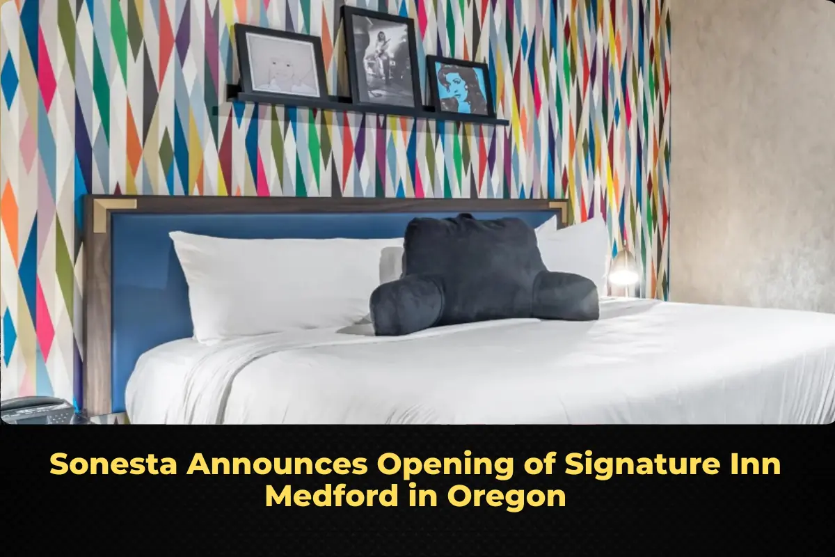 Sonesta Announces Opening of Signature Inn Medford in Oregon