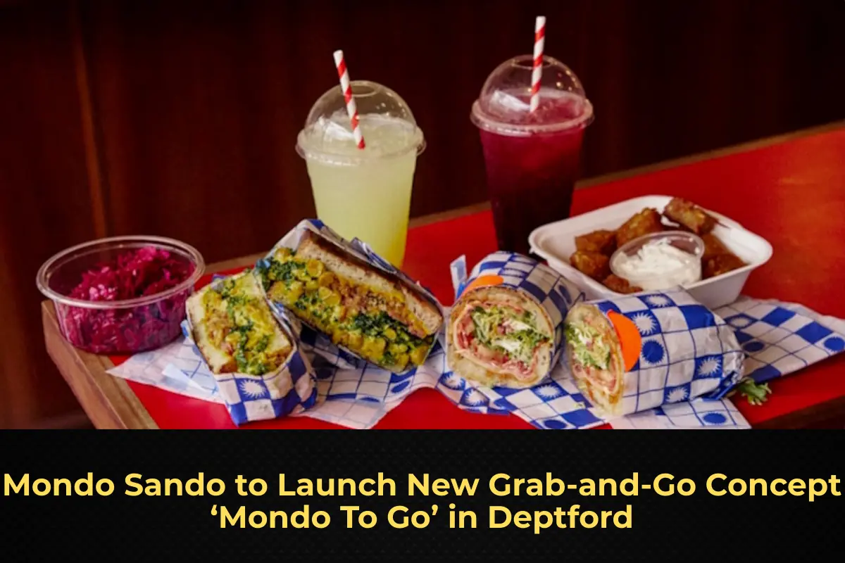 Mondo Sando to Launch New Grab‑and‑Go Concept ‘Mondo To Go’ in Deptford