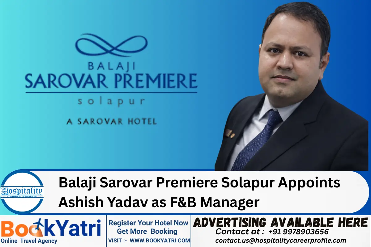 Balaji Sarovar Premiere Solapur Appoints Ashish Yadav as F&B Manager