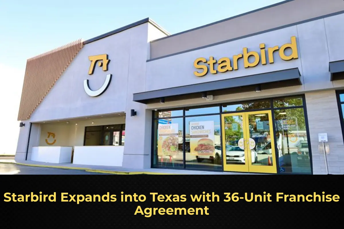 Starbird Expands into Texas with 36‑Unit Franchise Agreement