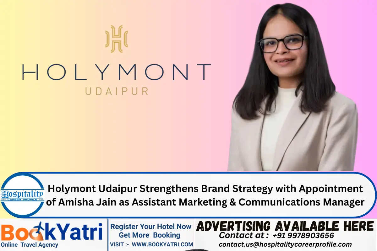 Holymont Udaipur Strengthens Brand Strategy with Appointment of Amisha Jain as Assistant Marketing & Communications Manager