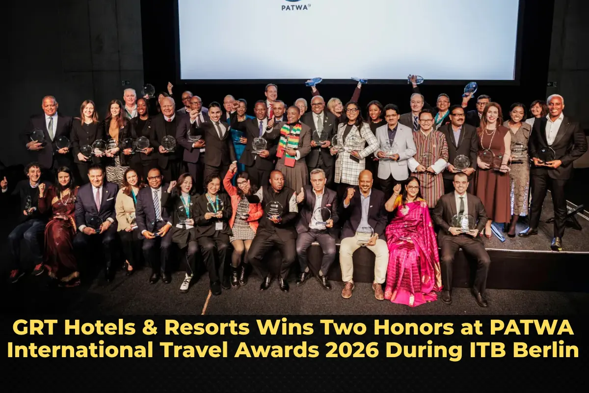 GRT Hotels & Resorts Wins Two Honors at PATWA International Travel Awards 2026 During ITB Berlin
