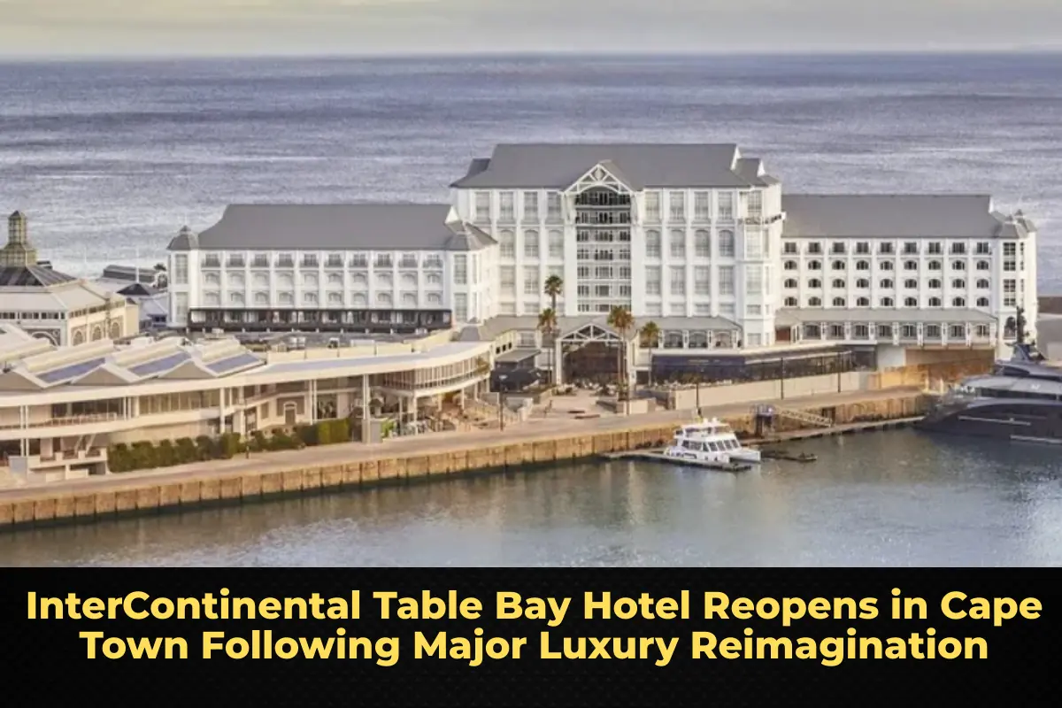 InterContinental Table Bay Hotel Reopens in Cape Town Following Major Luxury Reimagination