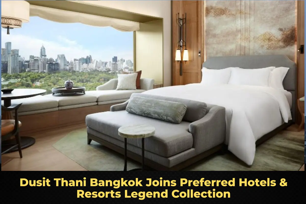 Dusit Thani Bangkok Joins Preferred Hotels & Resorts Legend Collection