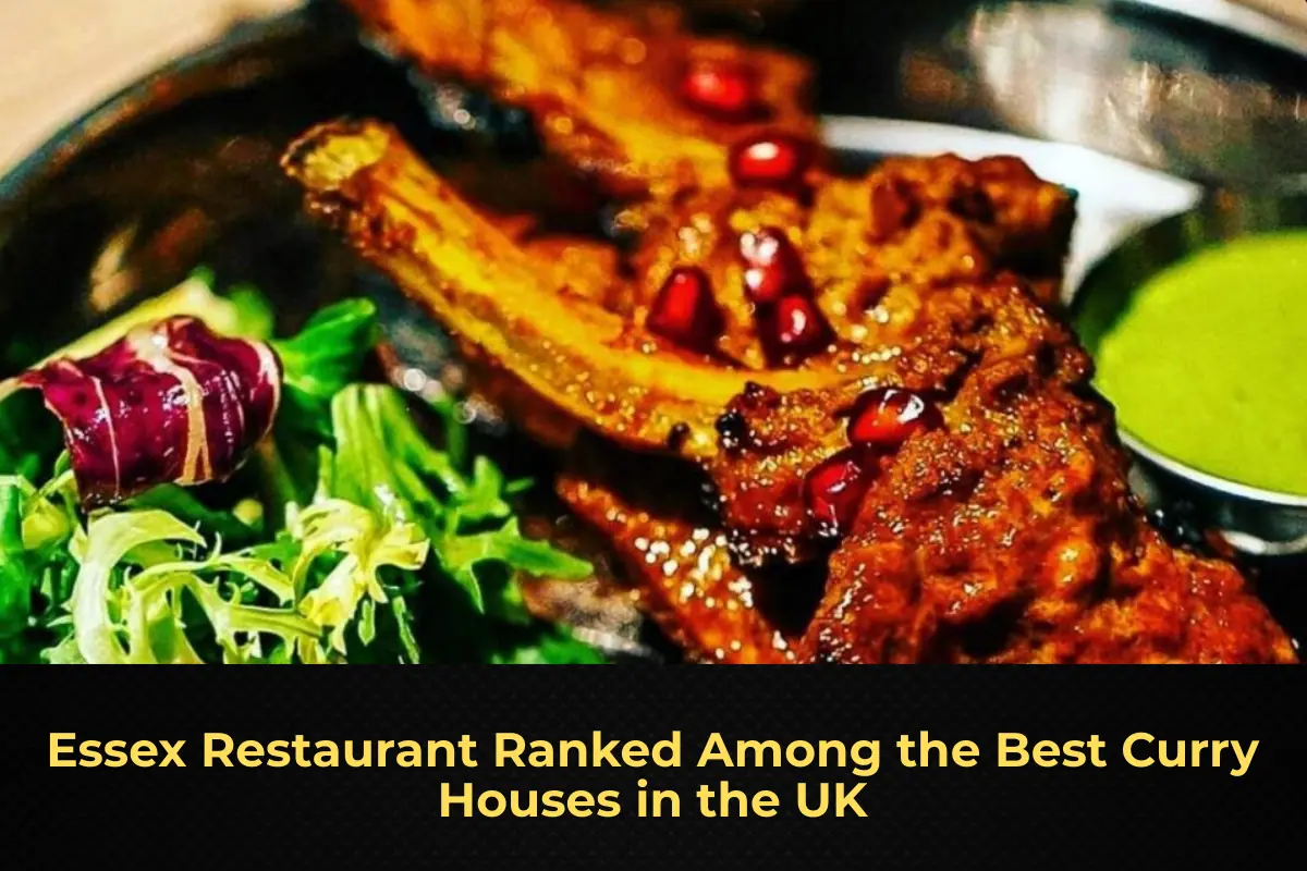 Essex Restaurant Ranked Among the Best Curry Houses in the UK