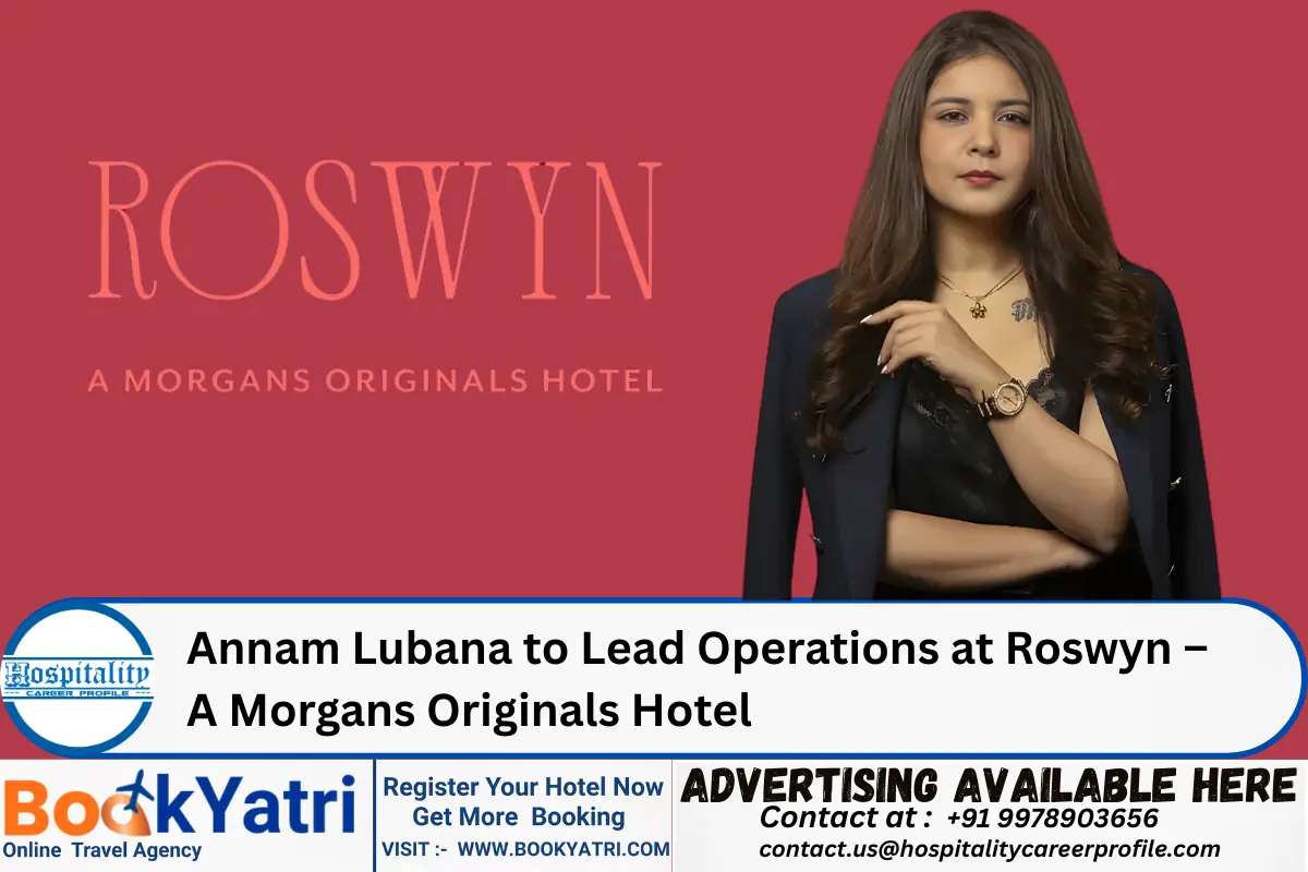 Annam Lubana to Lead Operations at Roswyn – A Morgans Originals Hotel