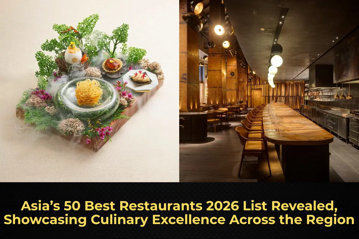 Asia’s 50 Best Restaurants 2026 List Revealed, Showcasing Culinary Excellence Across the Region